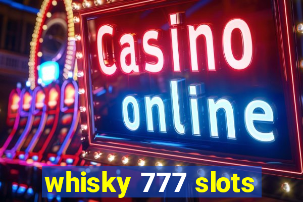 whisky 777 slots